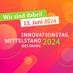 Innovationstag Mittelstand 2024 des BMWK – So geht Zukunft!