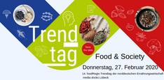 foodRegio: 14. foodRegio Trendtag der norddeutschen Ernährungswirtschaft – Klimawandel, Verpackungsmüll & Influencer – Was unsere Gesellschaft heute bewegt